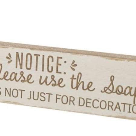 Please use the soap Wooden Plaque Sign