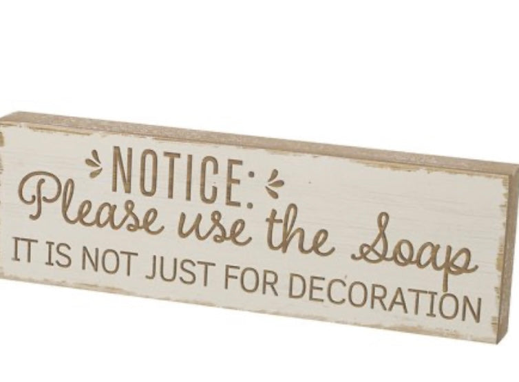 Please use the soap Wooden Plaque Sign
