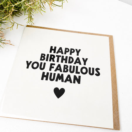 Happy Birthday ‘fabulous human’ greeting card