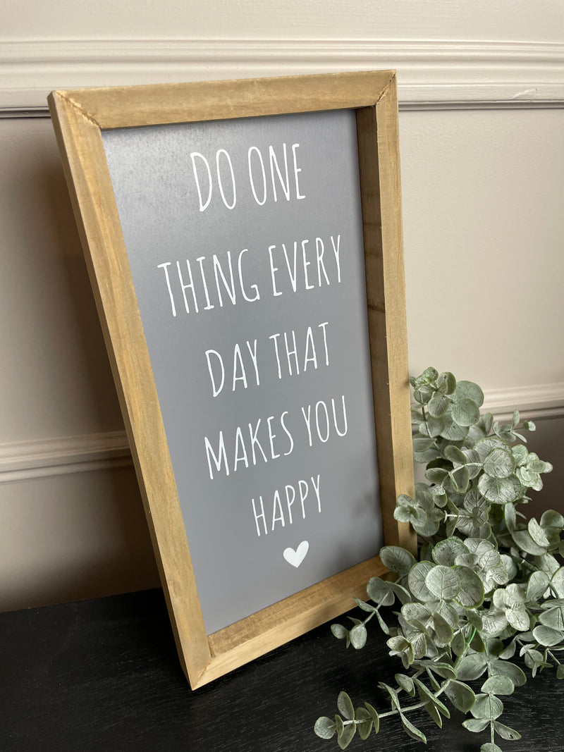 Makes you happy wooden sign